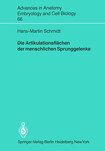 9783540103066: Die Artikulationsflchen der menschlichen Sprunggelenke (Advances in Anatomy, Embryology and Cell Biology, 66) (German Edition)
