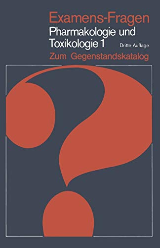 Stock image for Examens-Fragen Pharmakologie Und Toxikologie Zum Gegenstandskatalog: 1. Allgemeine Und Systematische Pharmakologie Und Toxikologie for sale by Chiron Media