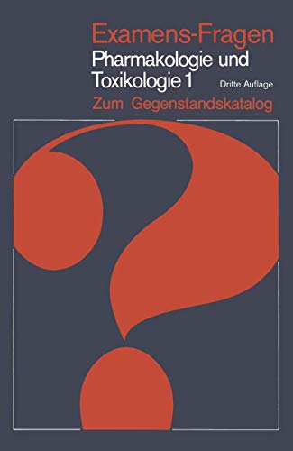 9783540103080: Examens-Fragen Pharmakologie und Toxikologie Zum Gegenstandskatalog: 1. Allgemeine und Systematische Pharmakologie und Toxikologie (German Edition)