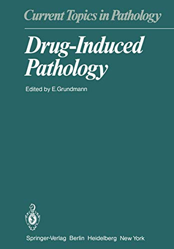 Drug-Induced Pathology. Current Topics in Pathology, Volume 69.