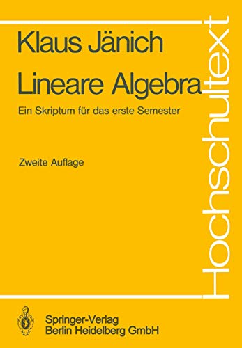 Beispielbild fr Lineare Algebra : e. Skriptum fr d. 1. Semester. [Ill. vom Verf.], Hochschultext zum Verkauf von NEPO UG