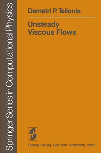 Unsteady Viscous Flows (Scientific Computation) (9783540104810) by Demetri P. Telionis