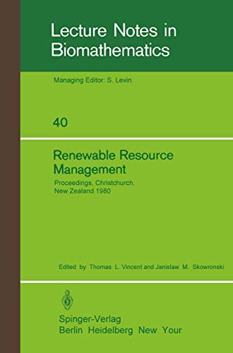 Stock image for Renewable Resource Management : Proceedings of a Workshop on Control Theory Applied to Renewable Resource Management and Ecology Held in Christchurch, for sale by Chiron Media