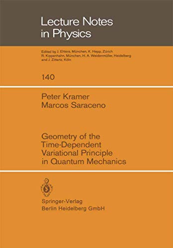 9783540105794: Geometry of the Time-Dependent Variational Principle in Quantum Mechanics: 140 (Lecture Notes in Physics, 140)