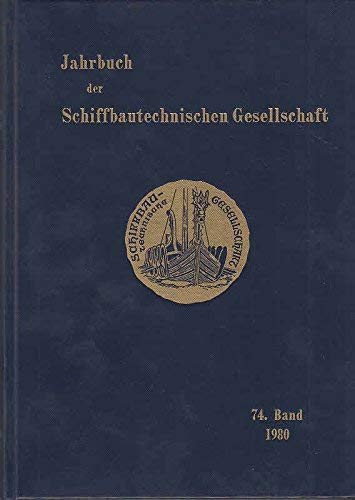 Jahrbuch der Schiffsbautechnischen Gesellschaft 74. Band 1980