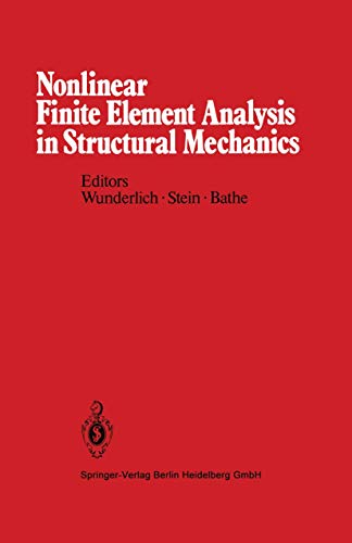 Imagen de archivo de Nonlinear Finite Element Analysis in Structural Mechanics: Proceedings of the Europe-U.S. Workshop Ruhr-Universitat Bochum, Germany, July 28-31, 1980 a la venta por Second Story Books, ABAA