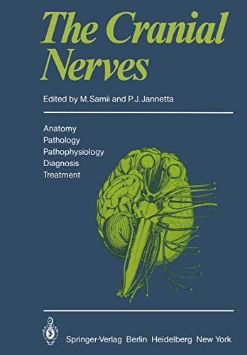 Beispielbild fr The Cranial Nerves: Anatomy Pathology Pathophysiology Diagnosis Treatment zum Verkauf von medimops