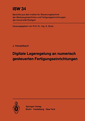Stock image for Digitale Lageregelung an numerisch gesteuerten Fertigungseinrichtungen for sale by Chiron Media