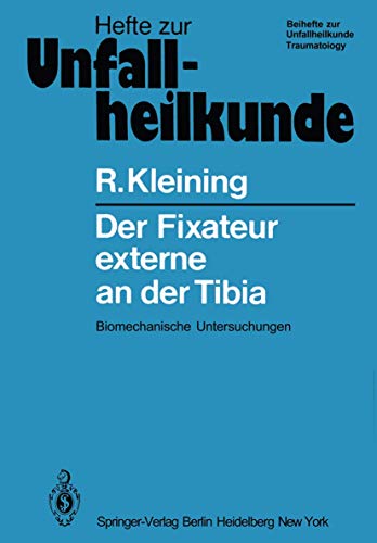 Stock image for Der Fixateur externe an der Tibia : Biomechanische Untersuchungen for sale by Chiron Media