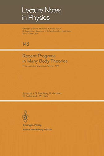 Stock image for Recent Progress in Many-Body Theories: Proceedings of the Second International Conference Held at Oaxtepec, Mexico, January 12 17, 1981 for sale by Chiron Media