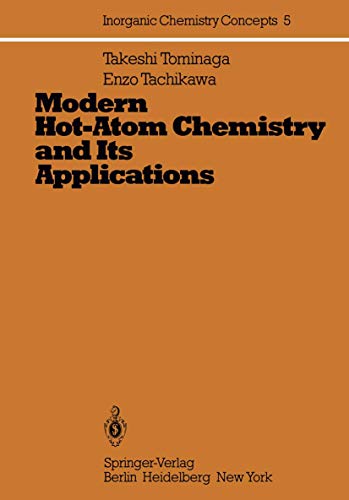 9783540107156: Modern Hot-Atom Chemistry and Its Applications: 5 (Inorganic Chemistry Concepts)