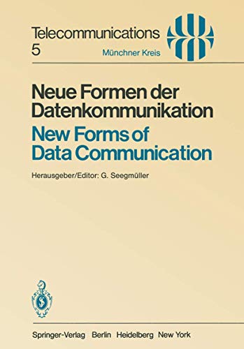 Stock image for Neue Formen der Datenkommunikation / New Forms of Data Communication : Vortrage des am 1./2. Juli 1980 in Munchen abgehaltenen Symposiums / Proceeding for sale by Chiron Media