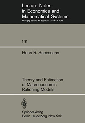 9783540108375: Theory and Estimation of Macroeconomic Rationing Models (Lecture Notes in Economics and Mathematical Systems, 191)