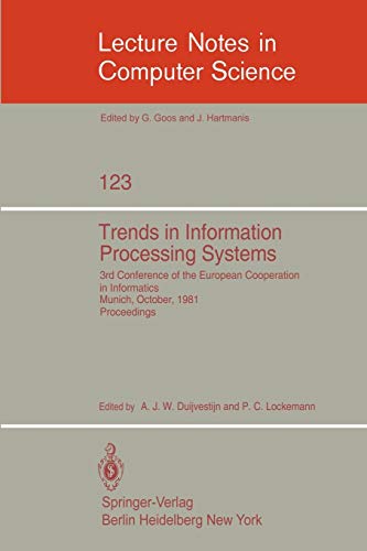 Stock image for Trends in Information Processing Systems. 3rd Conference of the European Cooperation in Informatics, Munich, October 20-22, 1981. Lecture Notes in Computer Science, 123 for sale by Zubal-Books, Since 1961