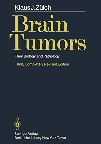 Brain Tumors. Their Biology and Pathology. Foreword by Percival Bailey.