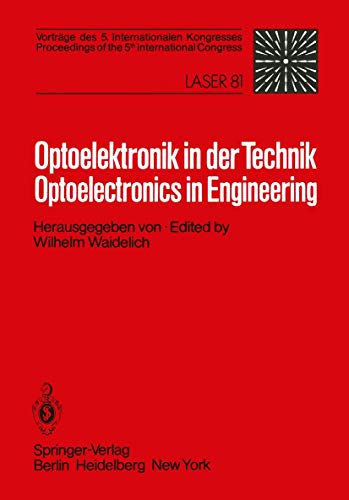 Optoelektronik in der Technik. Optoelectronics in Engineering. Vorträge des 5. International Kong...
