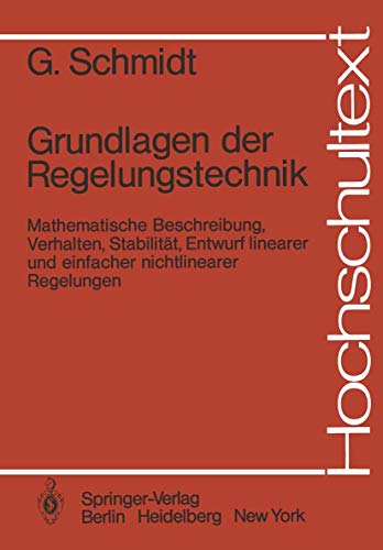 9783540110682: Grundlagen Der Regelungstechnik: Mathematische Beschreibung, Verhalten, Stabilitat, Entwurf Linearer Und Einfacher Nichtlinearer Regelungen (Hochschultext)