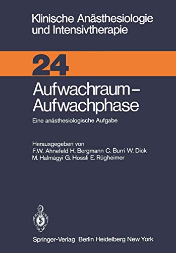 Imagen de archivo de Aufwachraum ? Aufwachphase: Eine ansthesiologische Aufgabe (Klinische Ansthesiologie und Intensivtherapie, 24) (German Edition) a la venta por GF Books, Inc.