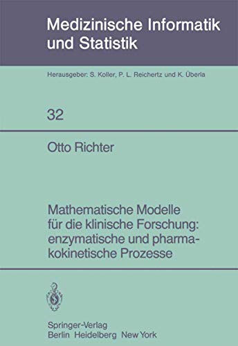 9783540111757: Mathematische Modelle fr die klinische Forschung: enzymatische und pharmakokinetische Prozesse (Medizinische Informatik, Biometrie und Epidemiologie, 32) (German Edition)