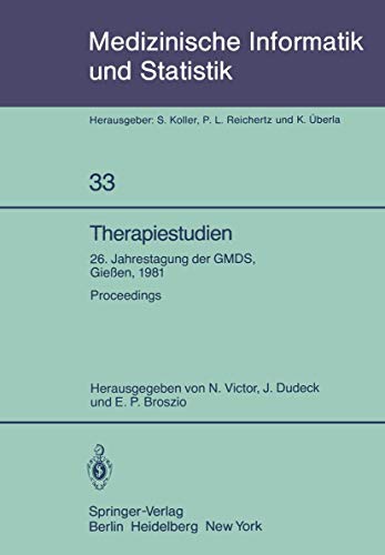 Therapiestudien - 26. Jahrestagung der GMDS, 21. - 23. September 1981, Giessen , proceedings. Med...