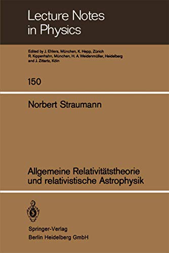 Beispielbild fr Allgemeine Relativittstheorie und relativistische Astrophysik zum Verkauf von Antiquariat Smock