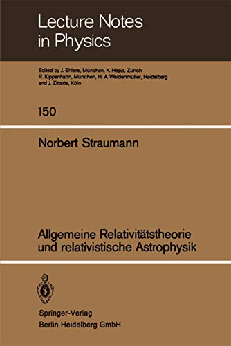 Imagen de archivo de Allgemeine Relativittstheorie und relativistische Astrophysik a la venta por Antiquariat Smock