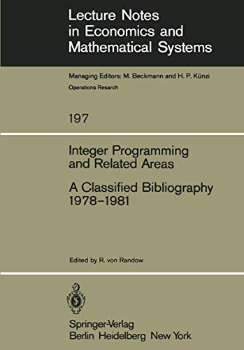 Beispielbild fr Integer programming and related areas : a classified bibliography, 1978-1981. zum Verkauf von Kloof Booksellers & Scientia Verlag