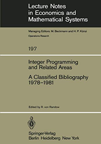 9783540112037: Integer Programming and Related Areas: A Classified Bibliography 1978-1981 (Lecture Notes In Economics And Mathematical Systems): A Classified Bibliography 1978–1981