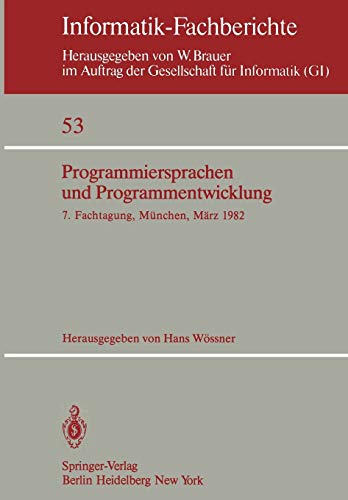 9783540112044: Programmiersprachen Und Programmentwicklung: 7. Fachtagung Veranstaltet Vom Fachausschuss 2 Der Gi Munchen, 9./10. Marz 1982