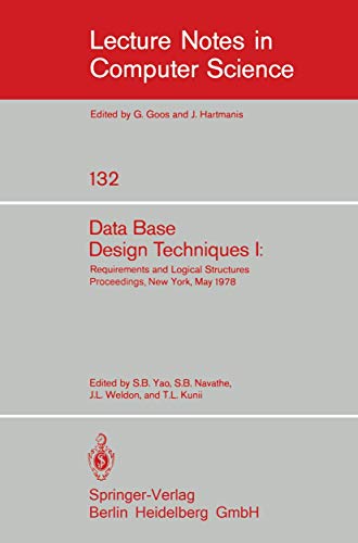 Stock image for Data Base Design Techniques I: Requirements and Logical Structures. NYU Symposium, New York, May 1978 for sale by Ammareal
