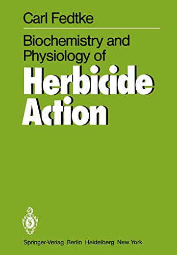 9783540112310: Biochemistry and Physiology of Herbicide Action
