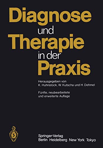 Diagnose und Therapie in der Praxis. Aus dem Amerikanischen von Marcus A. Krupp, Milton J. Chatton