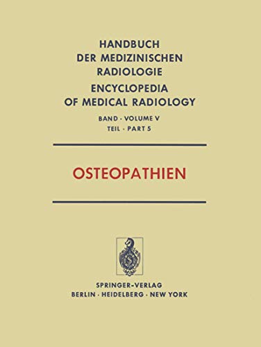 Handbuch der medizinischen Radiologie/Encyclopedia of Medical Radiology, Band /Volume 5: Röntgend...
