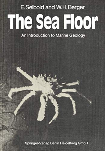 Stock image for The Sea Floor: An Introduction to Marine Geology for sale by Irish Booksellers