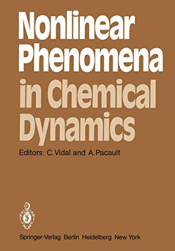 Beispielbild fr Nonlinear Phenomena in Chemical Dynamics: Proceedings of an International Conference, Bordeaux, France, September 7-11, 1981 (Springer Series in Synergetics, Volume 12) zum Verkauf von Zubal-Books, Since 1961