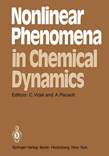9783540112945: Nonlinear Phenomena in Chemical Dynamics: Proceedings of an International Conference, Bordeaux, France, September 7–11, 1981 (Springer Series in Synergetics)