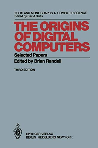 Stock image for The Origins of Digital Computers. Selected Papers. Third Edition. for sale by Ted Kottler, Bookseller