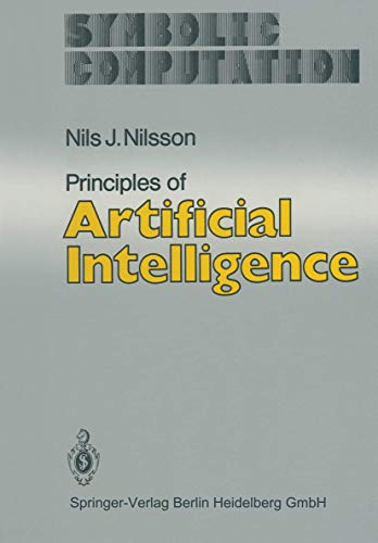 Principles of Artificial Intelligence (Symbolic Computation) (9783540113409) by Nilsson, Nils J.