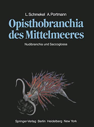 9783540113546: Opisthobranchia Des Mittelmeeres: Nudibranchia Und Saccoglossa