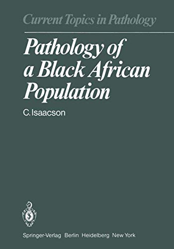 Pathology of a Black African Population. Current Topics in Pathology, Volume 72.