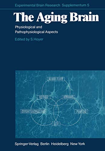 The Aging Brain. Physiological and Pathophysiological Aspects. Experimental Brain Research Supple...