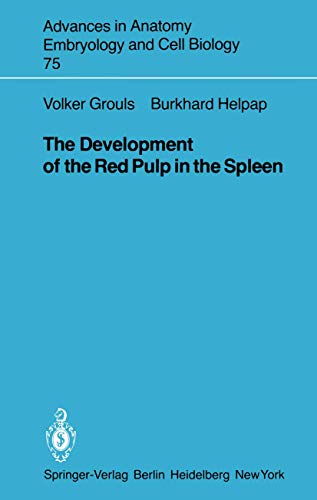 9783540114086: The Development of the Red Pulp in the Spleen: 75 (Advances in Anatomy, Embryology and Cell Biology, 75)