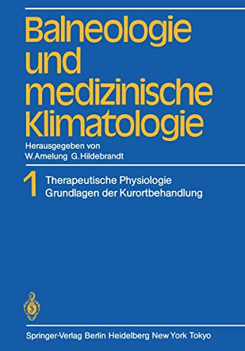 Beispielbild fr Balneologie und medizinische Klimatologie Band 1 Therapeutische Physiologie Grundlagen der Kurortbehandlung zum Verkauf von Buchpark