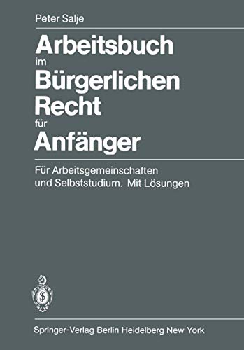 9783540114802: Arbeitsbuch im Brgerlichen Recht fr Anfnger: Fr Arbeitsgemeinschaften und Selbststudium. Mit Lsungen