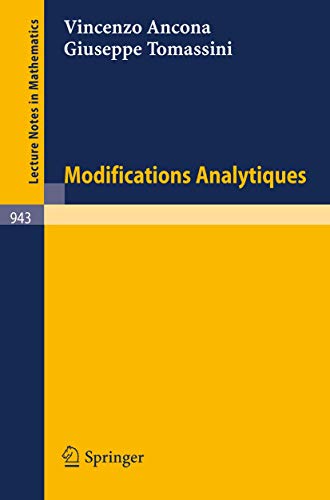 Modifications Analytiques (Lecture Notes in Mathematics, 943) (French Edition) (9783540115700) by Ancona, Vincenzo; Tomassini, Giuseppe