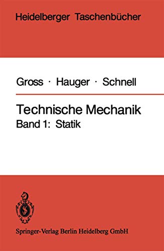 Technische Mechanik: Band 1: Statik (Heidelberger Taschenb Cher) (German Edition) (9783540117063) by Dietmar Gross; Werner Hauger; Walter Schnell