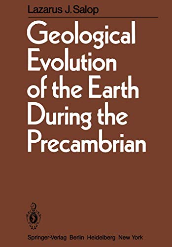 9783540117094: Geological Evolution of the Earth During the Precambrian