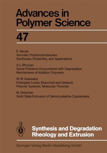 9783540117742: Synthesis and Degradation Rheology and Extrusion: 47 (Advances in Polymer Science)