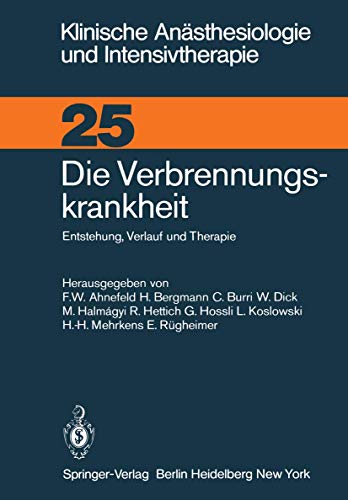 Stock image for Die Verbrennungskrankheit : Entstehung, Verlauf und Therapie for sale by Chiron Media