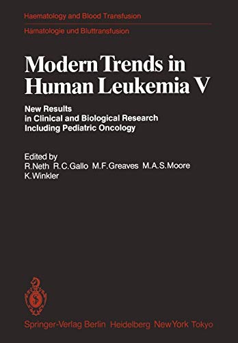 9783540118589: Modern Trends in Human Leukemia V: New Results in Clinical and Biological Research Including Pediatric Oncology: 28 (Haematology and Blood Transfusion Hmatologie und Bluttransfusion, 28)